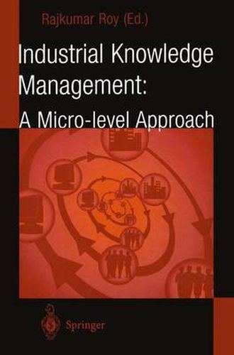Cover image for Industrial Knowledge Management: A Micro-level Approach