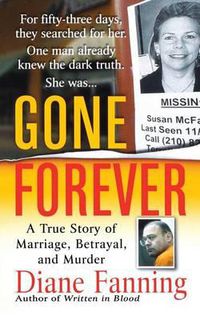 Cover image for Gone Forever: A True Story of Marriage, Betrayal, and Murder