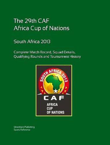 Cover image for 2013 Africa Cup of Nations: Complete Tournament Record