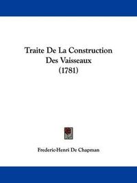 Cover image for Traite de La Construction Des Vaisseaux (1781)