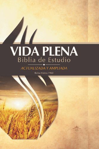 Cover image for Vida Plena Biblia de Estudio - Actualizada Y Ampliada: Reina Valera 1960