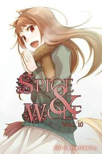 Cover image for Spice and Wolf, Vol. 10 (light novel)