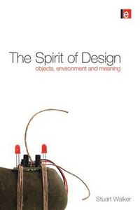 Cover image for The Spirit of Design: Objects, Environment and Meaning