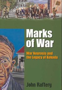 Cover image for Marks of War: War Neurosis and the Legacy of Kokoda