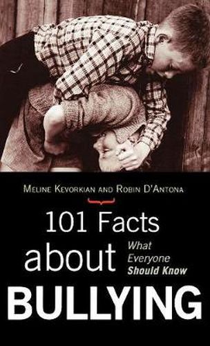 Cover image for 101 Facts about Bullying: What Everyone Should Know