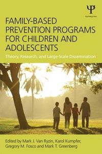 Cover image for Family-Based Prevention Programs for Children and Adolescents: Theory, Research, and Large-Scale Dissemination