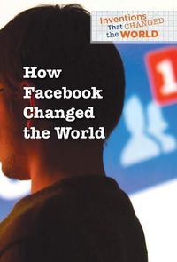 Cover image for How Facebook Changed the World