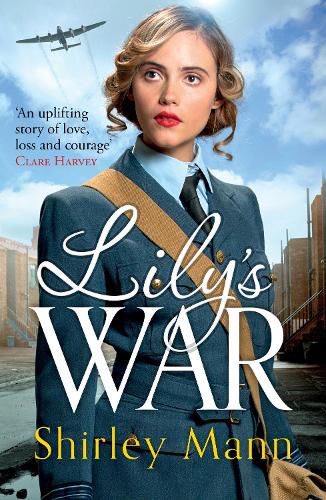 Cover image for Lily's War: An uplifting World War II saga of women on the homefront