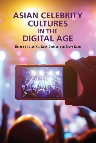 Cover image for Asian Celebrity Cultures in the Digital Age