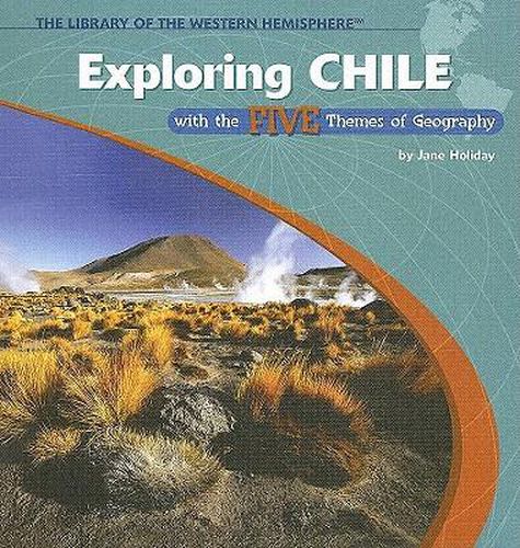 Cover image for Exploring Chile with the Five Themes of Geography