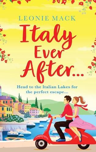 Italy Ever After: A sizzling romantic read