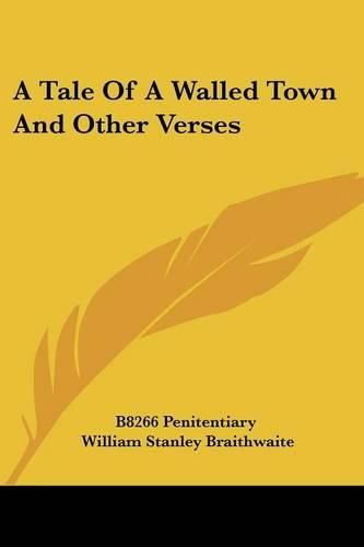 A Tale of a Walled Town and Other Verses