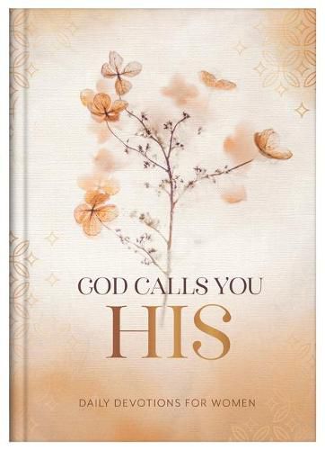 Cover image for God Calls You His: Daily Devotions for Women