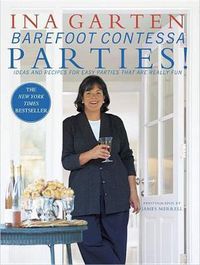 Cover image for Barefoot Contessa Parties!: Ideas and Recipes for Parties That are Really Fun