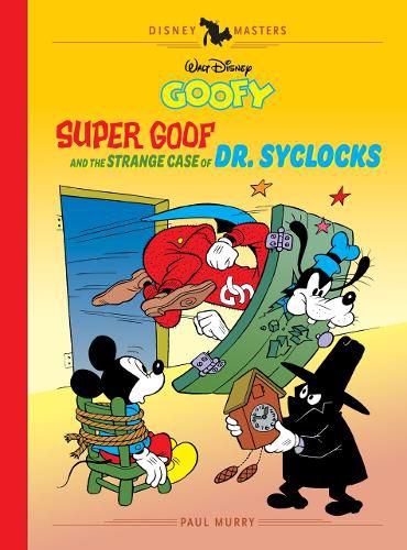 Cover image for Walt Disney's Goofy: Super Goof and the Strange Case of Dr. Syclocks