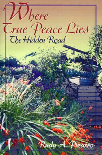 Cover image for Where True Peace Lies: The Hidden Road