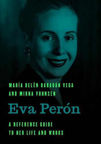 Cover image for Eva Peron: A Reference Guide to Her Life and Works