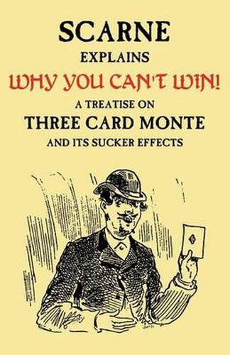 Cover image for Why You Can't Win (John Scarne Explains): A Treatise on Three Card Monte and Its Sucker Effects