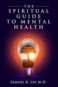 Cover image for The Spiritual Guide to Mental Health