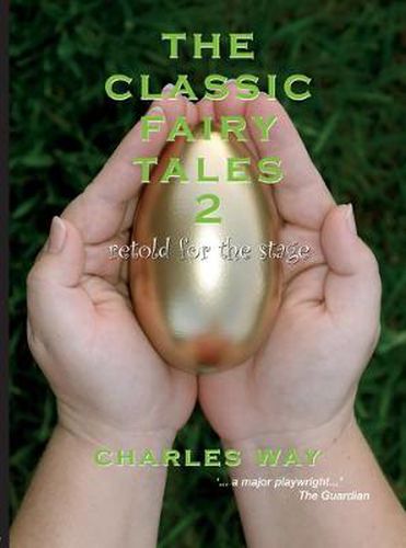 Cover image for The Classic Fairytales 2: Retold for the Stage