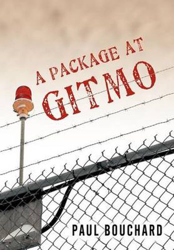 Cover image for A Package at Gitmo: Jerome Brown and His Military Tour at Guantanamo Bay, Cuba