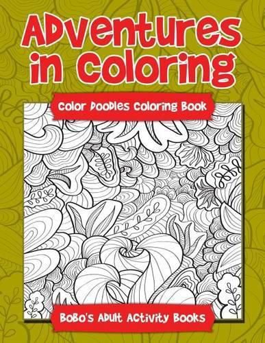 Cover image for Adventures in Coloring: Color Doodles Coloring Book