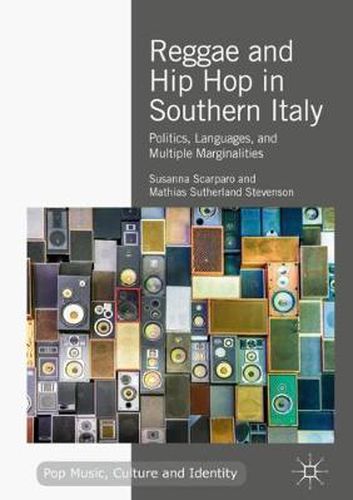 Cover image for Reggae and Hip Hop in Southern Italy: Politics, Languages, and Multiple Marginalities