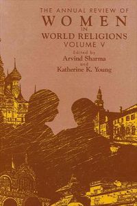 Cover image for The Annual Review of Women in World Religions: Volume V