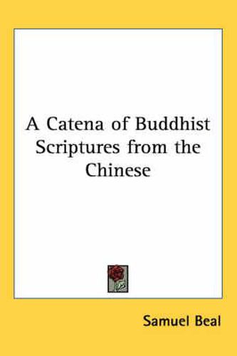 Cover image for A Catena of Buddhist Scriptures from the Chinese