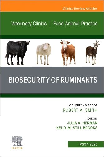 Cover image for Biosecurity of Ruminants, An Issue of Veterinary Clinics of North America: Food Animal Practice: Volume 41-1