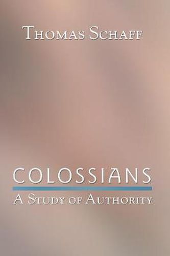 Cover image for Colossians: A Study of Authority