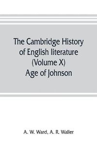 Cover image for The Cambridge history of English literature (Volume X) Age of Johnson