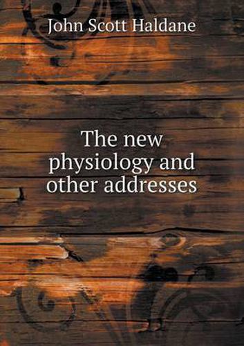 The new physiology and other addresses