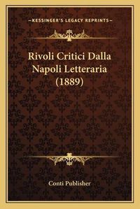 Cover image for Rivoli Critici Dalla Napoli Letteraria (1889)