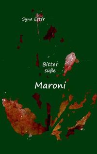 Cover image for Bittersusse Maroni