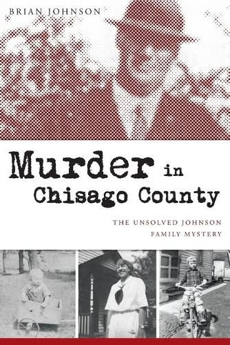 Murder in Chisago County: The Unsolved Johnson Family Mystery