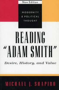 Cover image for Reading 'Adam Smith': Desire, History, and Value