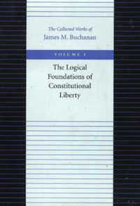 Cover image for Logical Foundations of Constitutional Liberty