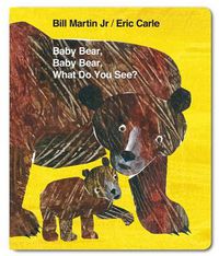 Cover image for Baby Bear, Baby Bear, What do you See? (Board Book)
