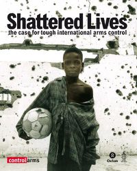 Cover image for Shattered Lives: The case for tough international arms control