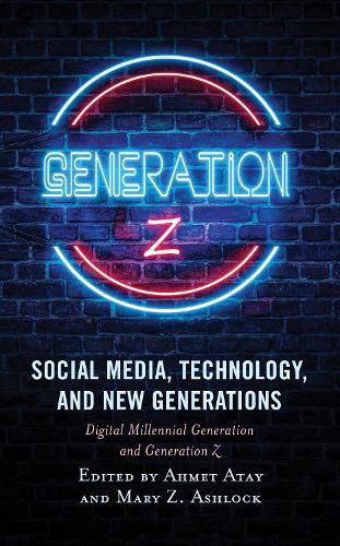 Cover image for Social Media, Technology, and New Generations: Digital Millennial Generation and Generation Z