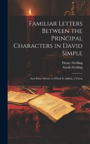 Cover image for Familiar Letters Between the Principal Characters in David Simple