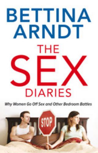 The Sex Diaries: Why Women Go Off Sex And Other Bedroom Battles