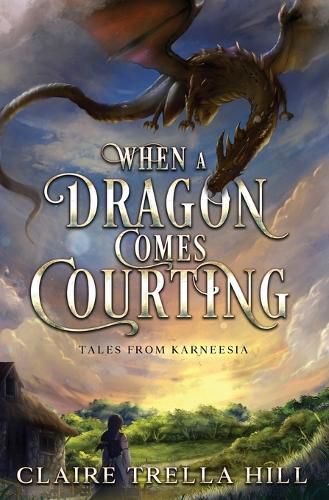 Cover image for When a Dragon Comes Courting