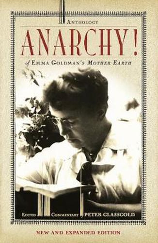 Anarchy: An Anthology of Emma Goldman's Mother Earth