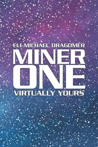 Cover image for Miner One: Virtually Yours