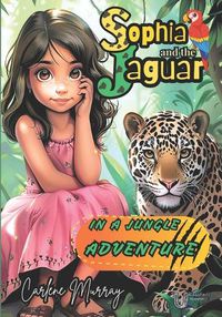 Cover image for Sophia and the Jaguar in a jungle adventure