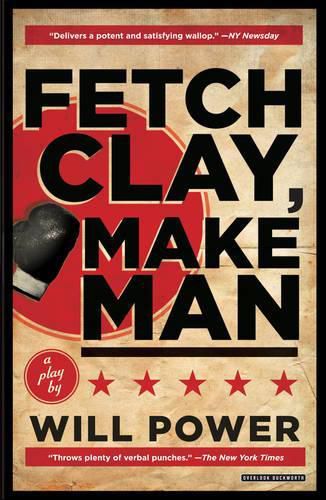 Cover image for Fetch Clay, Make Man: A Play