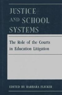 Cover image for Justice and School Systems: The Role of the Courts in Education Litigation