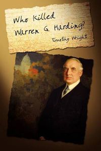 Cover image for Who Killed Warren G. Harding?